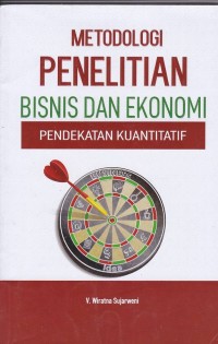 Image of Metodologi Penelitian Bisnis dan Ekonomi Pendekatan Kuantitatif