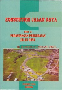 Image of Konstruksi Jalan Raya Buku 2 Perancangan Perkerasan Jalan Raya
