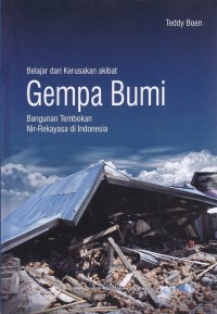 Image of Belajar dari Kerusakan akibat Gempa Bumi Bangunan Tembokan Nir Rekayasa di Indonesia