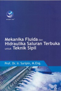 Image of Mekanika Fluida dan Hidrauika Saluran Terbuka untuk Teknik Sipil