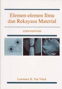 Image of Elemen ELemen Ilmu dan Rekayasa Material Edisi Keenam