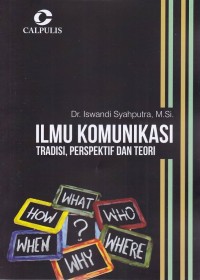 Image of Ilmu Komunikasi; Tradisi, Perspektif Dan Teori