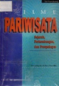 Image of Ilmu Pariwisata : Sejarah,Perkembangan Dan Prospeknya