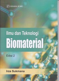 Image of Ilmu dan Teknologi Biomaterial Edisi 2