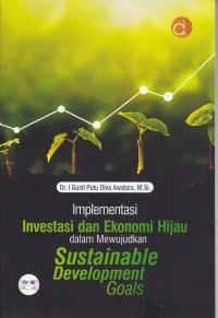 Image of Implementasi Investasi dan Ekonomi Hijau dalam Mewujudkan Sustainable Development Goals