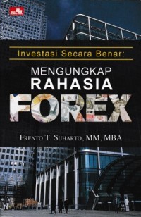 Image of Investasi Secara Benar : Mengungkap Rahasia Forex