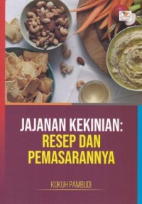 Image of Jajanan Kekinian: Resep Dan Pemasarannya