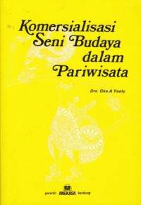 Image of Komersialisasi Seni Budaya Dalam Pariwisata