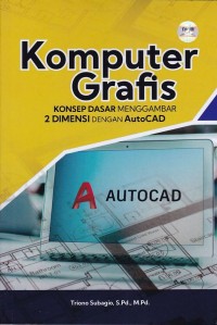 Image of Komputer Grafis Konsep Dasar Menggambar 2 Dimensi dengan Autocad