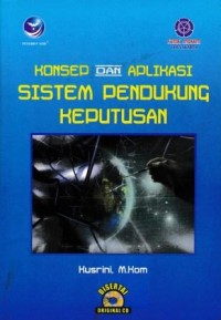 Image of Konsep dan Aplikasi Sistem Pendukung Keputusan