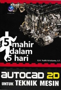 Image of Mahir Dalam 5 Hari Autocad 2D Untuk Teknik Mesin