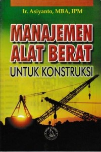 Image of Manajemen Alat Berat Untuk Konstruksi