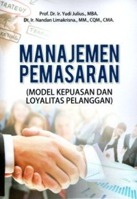 Image of Manajemen Pemasaran (Model Kepuasan Dan Loyalitas Pelanggan>