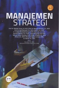 Image of Manajemen Strategi; Teknik Penyusunan serta Penerapannya untuk Pemerintah dan Usaha