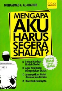 Image of Mengapa Aku Harus Segera Shalat