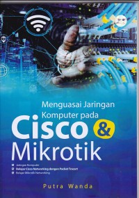 Image of Menguasai Jaringan Komputer Pada Cisco dan Mikrotik