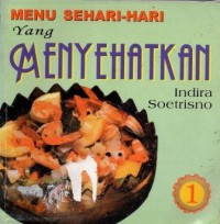 Image of Menu Sehari-Hari Yang Menyehatkan Jilid 1