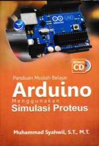 Image of Panduan Mudah Belajar Arduino Menggunakan Simulasi Proteus With CD