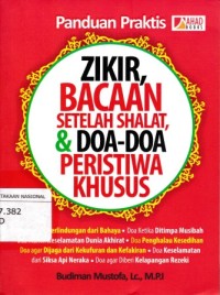 Image of Panduan Praktis Zikir, Bacaan Setelah Shalat Dan Doa-Doa Peristiwa Khusus