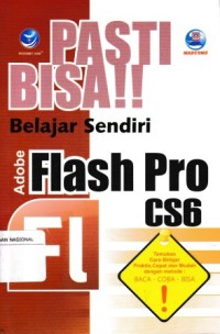 Image of Pasti Bisa! Belajar Sendiri Adobe Flash Pro CS6