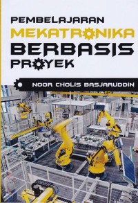 Image of PEMBELAJARAN MEKATRONIKA BERBASIS PROYEK