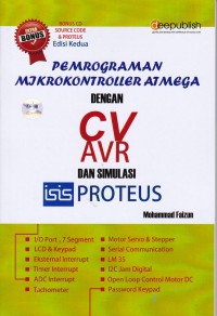Image of Pemrograman MJKROKONTROLER  AT Mega dengan  CV AVR dan Simulasi ISI Proteus