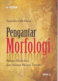 Image of Pengantar Morfologi Bahasa Etnik Kao dan Bahasa Melayu Ternate