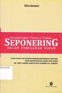 Image of Penyampingan Perkara Pidana Seponering Dalam Penegak Hukum