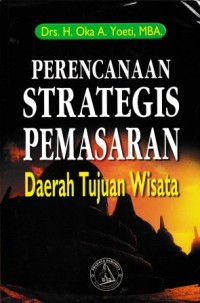 Image of Perencanaan Strategis Pemasaran Daerah Tujuan Wisata