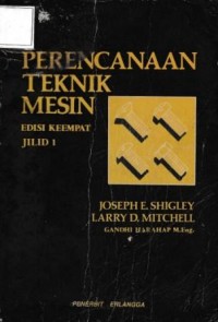 Image of Perencanaan Teknik Mesin Edisi Keempat Jilid 1