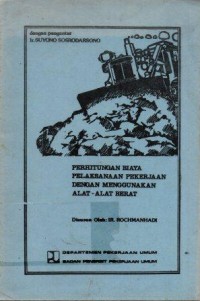 Image of Perhitungan Biaya Pelaksanaan Pekerjaan Dengan Menggunakan Alat-Alat Berat