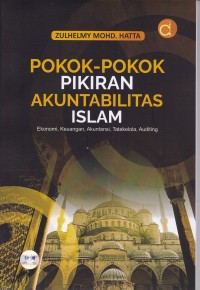 Image of Pokok -Pokok Pikiran Akuntabilitas Islam Ekonomi Keuangan Akuntansi Tatakelola , Auditing