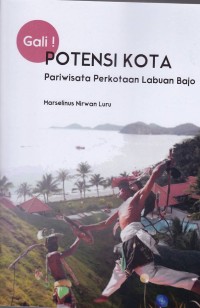 Image of Gali! Potensi Kota Pariwisata Perkotaan Labuan Bajo