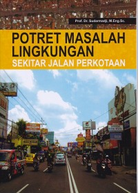 Image of Potret Masalah Lingkungan Sekitar Jalan Perkotaan