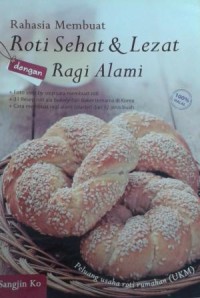 Image of Rahasia Membuat Roti Sehat Dan Lezat Dengan Ragi Alami