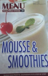 Image of Resep Pilihan Keluarga : Mousse Dan Smoothies