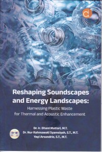 Image of Reshaping Soundscapes and Energy Landscapes Harnessing Plastic Waste For Thermal and Acoustic Enhancement