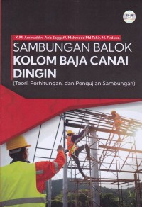 Image of Sambungan Balok Kolom Baja Canai Dingin (Teori, Perhitungan, Dan Pengujian Sambungan)