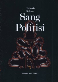 Image of Rahasia Sukses Sang Politisi