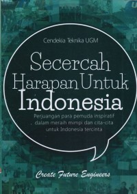 Image of Secercah Harapan untuk Indonesia: Perjuangan Para Pemuda Inspiratif dalam Meraih Mimpi dan Cita-cita untuk Indonesia Tercinta