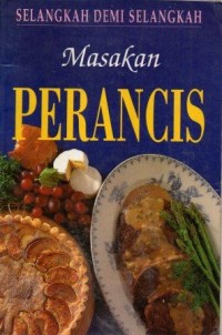 Image of Selangkah Demi Selangkah : Masakan Perancis