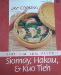 Image of Seri Dimsum Favorit : Siomay, Hakau Dan Kuo Tieh