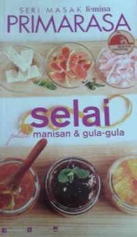 Image of Seri Masak Femina : Selai Plus Manisan Dan Gula-Gula