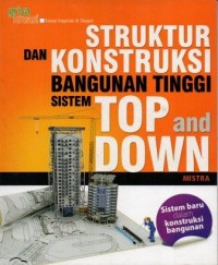 Image of Struktur Dan Konstruksi Bangunan Tinggi Sistem TOP and Down