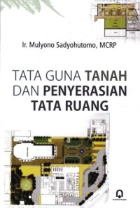 Image of Tata Guna Tanah Dan Penyerasian Tata Ruang