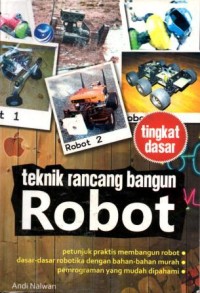 Image of Teknik Rancang Bangun Robot Tingkat Dasar