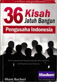 Image of Tiga Puluh Enam Kisah Jatuh Bangun Pengusaha Indonesia