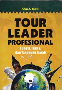Image of Tour Leader Profesional - Fungsi, Tugas Dan Tanggung Jawab