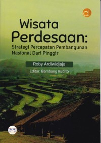 Image of Wisata Perdesaan  Strategi Percepatan Pembangunan Nasional  Dari Pinggir
