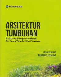 Image of Arsitektur Tumbuhan; Penataan Stuktur Pekarangan Pedesaan dan Ruang Terbuka Hijau
